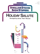 Holiday Salute (a Showstopper Selection) by McLeod James - McLeod James "Red" - for String Orchestra