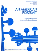 American Portrait An by Rocherolle Eugenie - Elledge Chuck - for String Orchestra