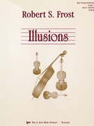 Illusions by Frost Robert S for String Orchestra