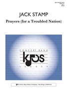 Prayers for a Troubled Nation by Stamp Jack for Concert Band