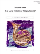 View From The Mountaintop by Mahr Timothy for Concert Band