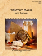 Into The Air by Mahr Timothy for Concert Band