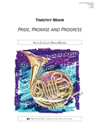Pride Promise & Progress by Mahr Timothy for Concert Band