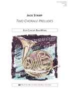 2 Chorale Preludes by Stamp Jack for Concert Band