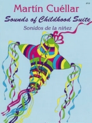 Sounds Of Childhood Suite by Cuellar Martin for Piano