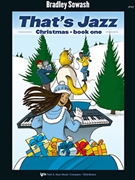 That's Jazz Christmas Book 1 by Sowash Bradley - Sowash Bradley - for Piano