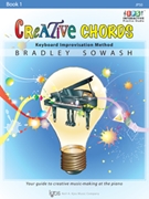 Creative Chords Book 1 by Sowash Bradley for Piano Method