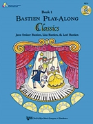 Play-along Classics Book 1 by Bastien and Bastien for Piano with CD