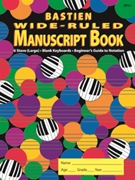 Manuscript Book--Bastien Wide-ruled by Bastien for Manu Paper (6 Stave)