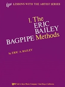 Eric Bailey Bagpipe Method Bk 1 by Bailey Eric for Bagpipe Me (Book 1)