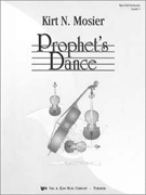 Prophet's Dance by Mosier Kirt for Full Score