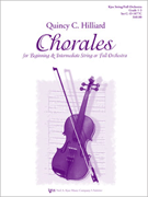 Chorales For Beg/int Str/full Orchestra by Hilliard Quincy C for String Orchestra