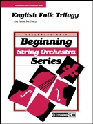 English Folk Trilogy by McGinty Anne - McGinty/Mullins - for String Orchestra