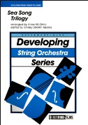 Sea Song Trilogy by McGinty Anne - Mullins Shirley Str - for String Orchestra