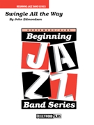 Swingle All The Way by Edmondson John - Edmondson John - for Jazz Ensemble