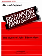 Air & Caprice by Edmondson John for Concert Band