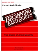 Chant & Gloria by McGinty Anne for Concert Band