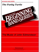 Funky Turtle by Edmondson John for Concert Band