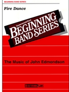 Fire Dance by Edmondson John for Concert Band