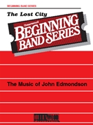 Lost City by Edmondson John for Concert Band