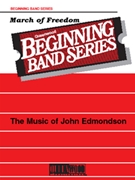 March Of Freedom by Edmondson John for Concert March