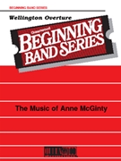 Wellington Overture by McGinty Anne for Concert Band