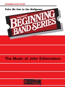 Take Me Out To The Ball Game by Edmondson John - Edmondson John - for Concert Band