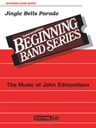 Jingle Bells Parade by Edmondson John - Edmondson John - for Concert Band
