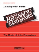 Dancing With Santa by Edmondson John - Edmondson John - for Concert Band