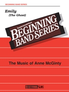 Emily (The Ghost) by McGinty Anne for Concert Band