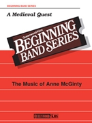 Medieval Quest by McGinty Anne for Concert Band
