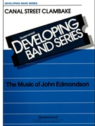 Canal Street Clambake by Edmondson John for Concert Band