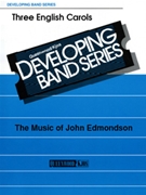 3 English Carols by Edmondson John - Edmondson John - for Concert Band