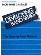 Bach - 3 Chorales by Bach Johann Sebastian - McGinty Anne - for Concert Band