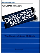 Chorale Prelude by McGinty Anne for Concert Band