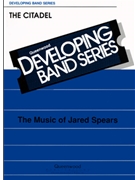Citadel by Spears Jared for Concert Band