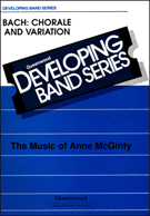 Bach - Chorale & Variation by Bach Johann Sebastian - McGinty Anne - for Concert Band