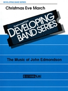Christmas Eve March by Edmondson John for Concert Band