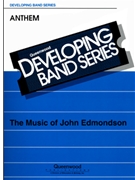 Anthem by Edmondson John for Concert Band