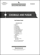 Chorale & Fugue by Carter C for Full Score