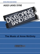 Auld Lang Syne by McGinty Anne - McGinty Anne - for Concert Band