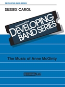 Sussex Carol by McGinty Anne - McGinty Anne - for Concert Band