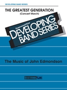 Greatest Generation by Edmondson John for Concert March