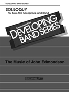 SOLILOQUY FOR SOLO ALTO SAXOPHONE & BAND/SCR by Edmondson John for QUEENWOOD
