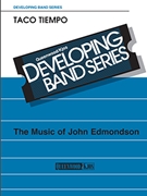 Taco Tiempo by Edmondson John for Concert Band