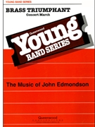 Brass Triumphant by Edmondson John for Concert March