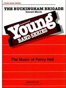 Buckingham Brigade by Hall Percy for Concert March