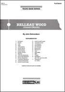 Belleau Wood by Edmondson John for Full Score