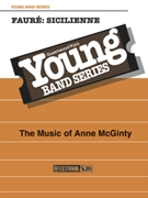 Faure - Sicilienne by Faure Gabriel - McGinty Anne - for Concert Band