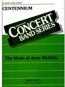 Centennium by McGinty Anne for Concert Band